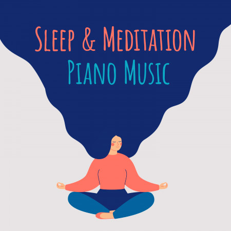 Sleep & Meditation Piano Music