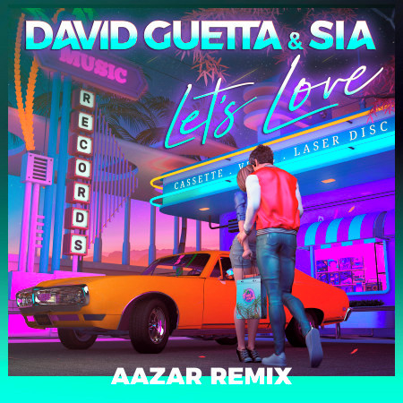 Let's Love (feat. Sia) (Aazar Remix)
