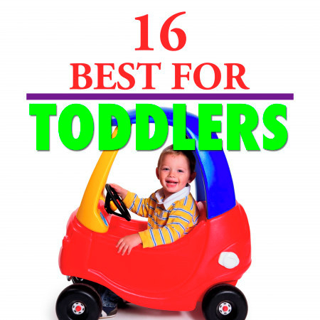 16 Best for Toddlers