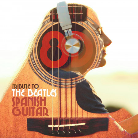 Tribute to the Beatles - Spanish Guitar (8D)