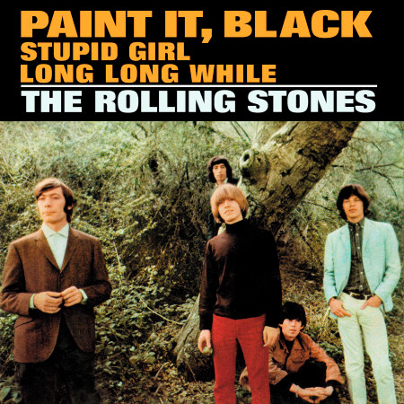 Paint It, Black / Stupid Girl / Long Long While