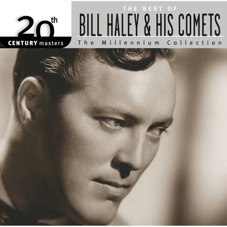 Best Of Bill Haley & His Comets: 20th  Century Masters: The Millennium Collection