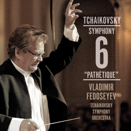 Tchaikovsky: Symphony No.6 “Pathétique”