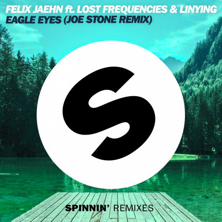 Eagle Eyes (feat. Lost Frequencies & Linying) [Joe Stone Remix] 專輯封面