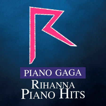 Rihanna Piano Hits