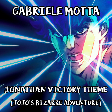 Jonathan Victory Theme (From "JoJo's Bizarre Adventure")
