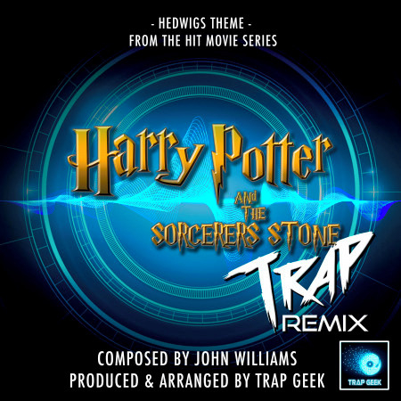 Hedwigs Theme (From "Harry Potter") (Trap Remix)
