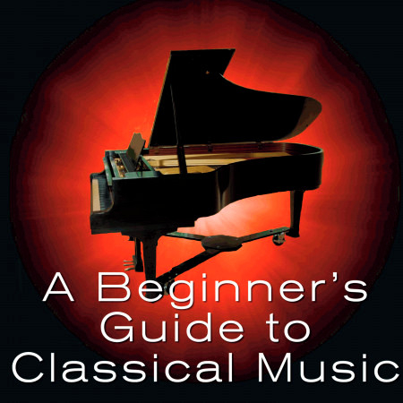 A Beginner's Guide to Classical Music