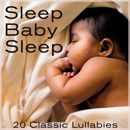 Sleep Baby Sleep: Lullabies for Bedtime