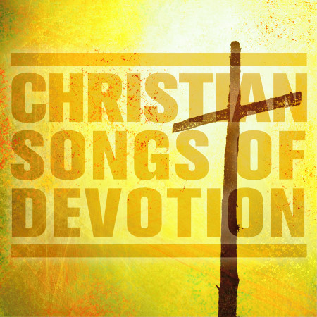 Christian Songs of Devotion