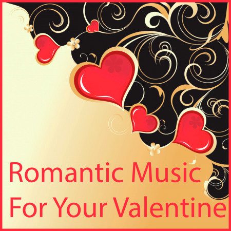 Romantic Music for Your Valentine