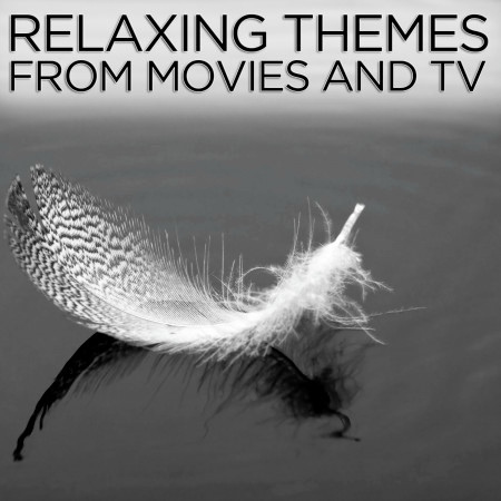 Relaxing Themes from Movies and TV