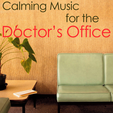 Calming Music for the Doctor's Office