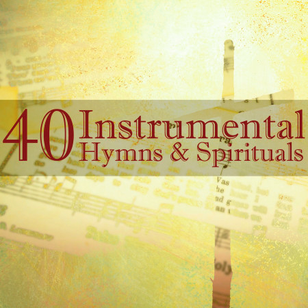 40 Instrumental Hymns and Spirituals