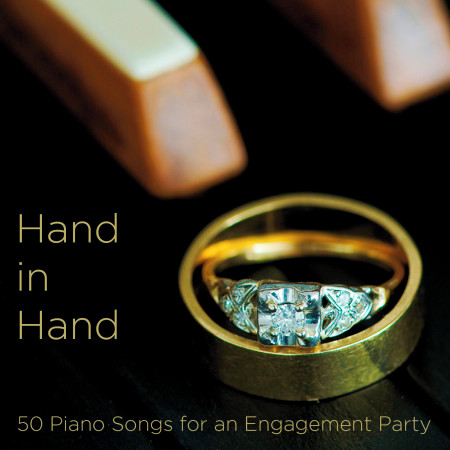 Hand in Hand: 50 Piano Songs for an Engagement Party