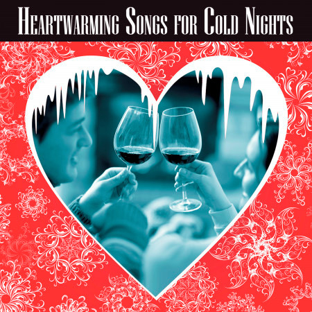 Heartwarming Songs for Cold Nights