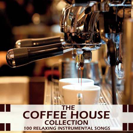 The Coffee House Collection: 100 Relaxing Instrumental Songs