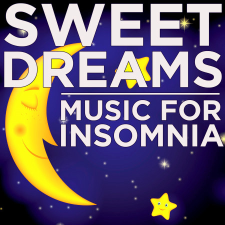 Sweet Dreams: Music for Insomnia