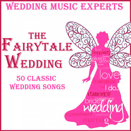 Fairytale Wedding: 50 Classic Wedding Songs