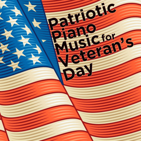 Patriotic Piano Music for Veteran's Day