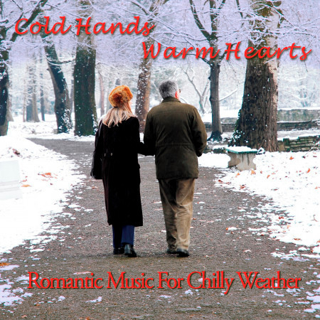 Cold Hands, Warm Hearts: Romantic Music for Chilly Weather