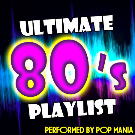 Ultimate 80's Playlist