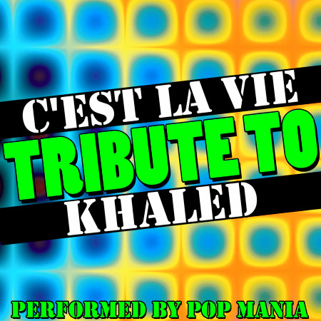 C'est La Vie (Tribute to Khaled) - Single