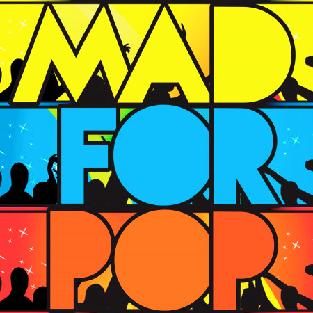 Mad for Pop