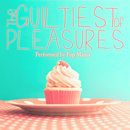 The Guiltiest of Pleasures