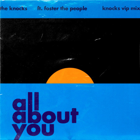 All About You (feat. Foster The People) (The Knocks VIP)