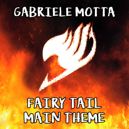 Fairy Tail Main Theme From Fairy Tail Gabriele Motta Fairy Tail Main Theme From Fairy Tail 專輯 Line Music Fairy Tail Main Theme From Fairy Tail Gabriele Motta Fairy Tail Main Theme From Fairy Tail 專輯 Line Music