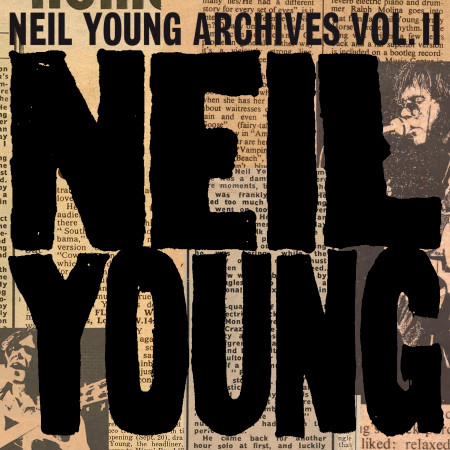 Neil Young Archives Vol. II (1972 - 1976) 專輯封面