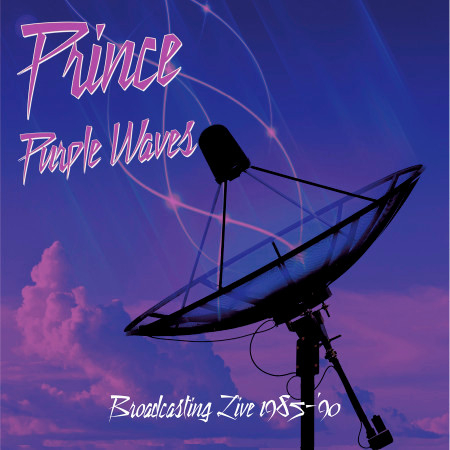 Purple Waves: Broadcasting Live 1985-1990