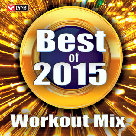 Best of 2015 Workout Mix (60 Min Non-Stop Workout Mix 132 BPM)