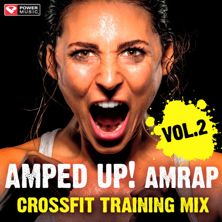 Amped Up! Amrap Crossfit Training Mix Vol. 2 (As Many Rounds as Possible 30 Min Mix)