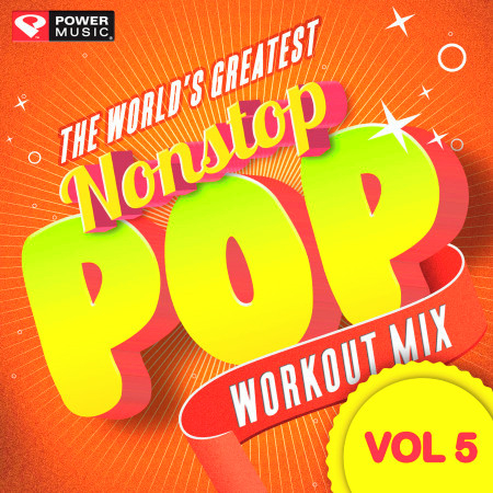 Nonstop Pop Workout Mix Vol. 5 (60 Min Non-Stop Workout Mix (130 BPM) )