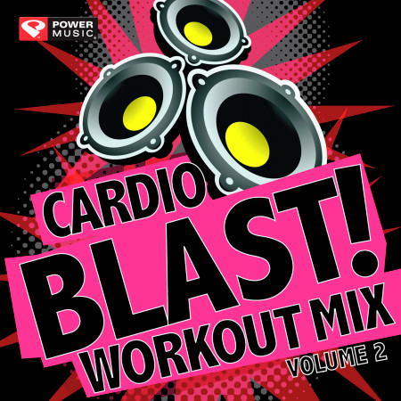 Cardio Blast! Workout Mix Vol. 2 (60 Min Non-Stop Workout Mix (141-150 BPM) )