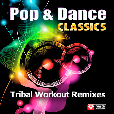 Pop & Dance Classics - Tribal Workout Remixes (60 Min Non-Stop Workout ...
