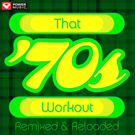 That 70's Workout - Remixed and Reloaded (60 Min Non-Stop Workout Mix 132 BPM)