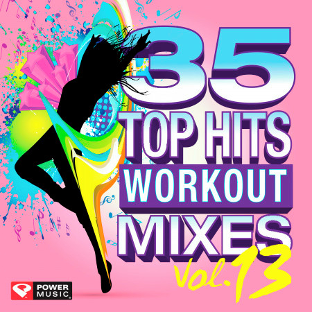 35 Top Hits, Vol. 13 - Workout Mixes