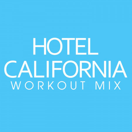 Hotel California Workout Mix - Single