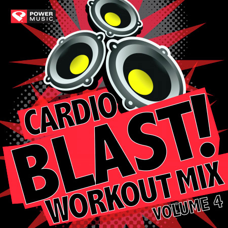 Cardio Blast! Workout Mix Vol. 4