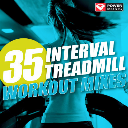 35 Interval Treadmill Workout Mixes (Walk / Run Interval Tracks for Treadmill Training)