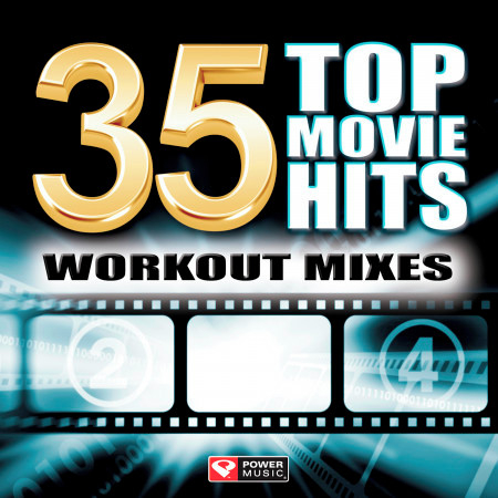 35 Top Movie Hits - Workout Mixes (Unmixed Workout Music Ideal for Gym, Jogging, Running, Cycling, Cardio and Fitness)