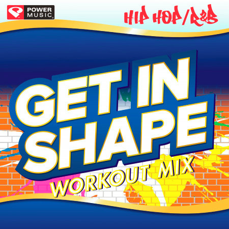 Get In Shape Workout Mix - Hip Hop + R&B Hits (60 Minute Non Stop Workout Mix) [133-135 BPM]
