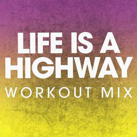 Life Is a Highway - Single
