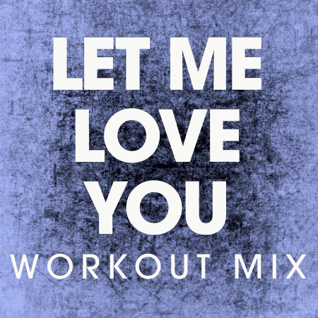 Let Me Love You (Extended Handz up Remix)