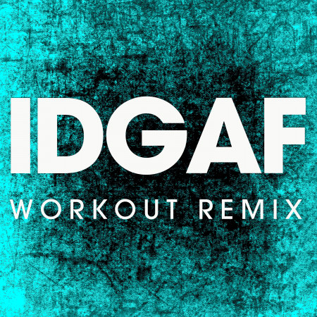 IDGAF - Single