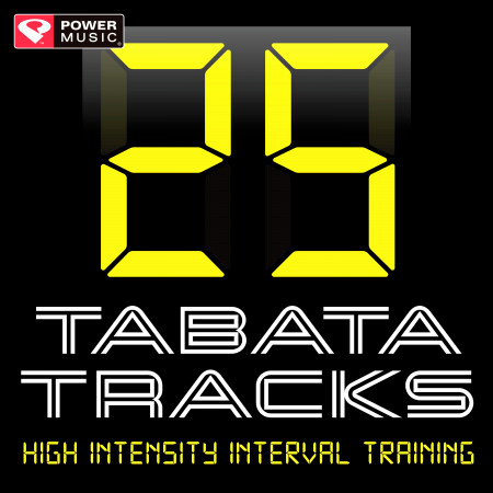 25 Tabata Tracks - High Intensity Interval Training (20 Second Work and 10 Second Rest Cycles with Vocal Cues)