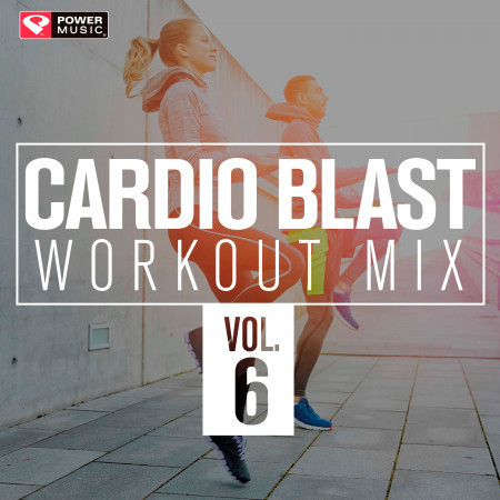 Cardio Blast! Workout Mix, Vol. 6 (60 Min Non-Stop Workout Mix 141-153 BPM)